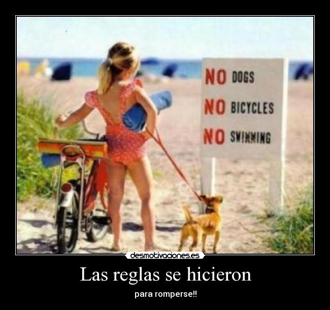 Las reglas se hicieron - 