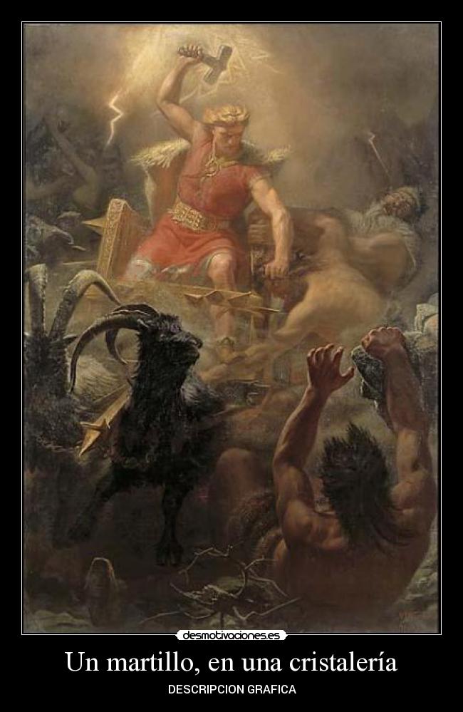 Un martillo, en una cristalería - DESCRIPCION GRAFICA