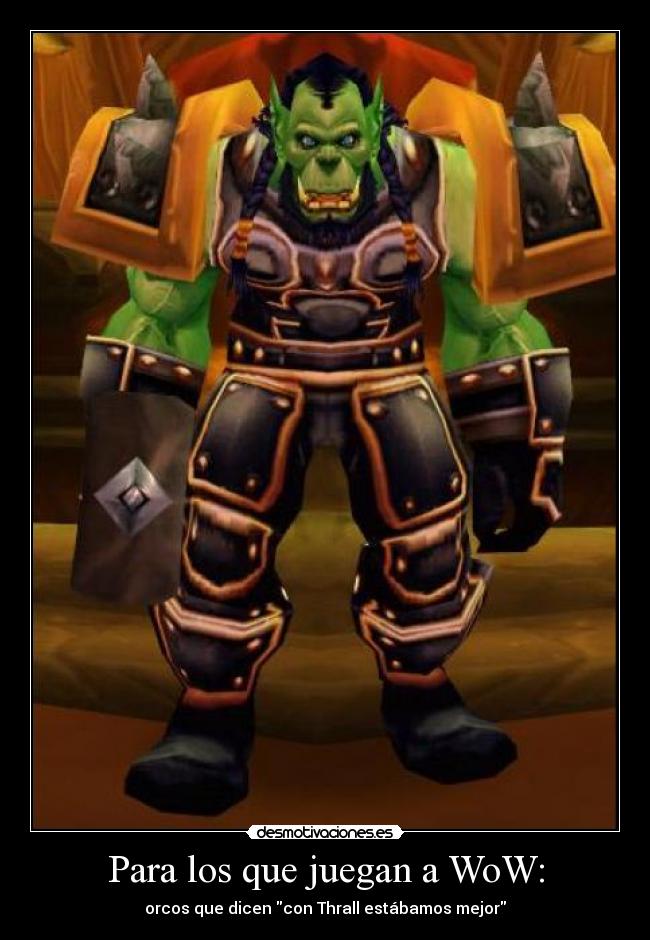 Para los que juegan a WoW: - 