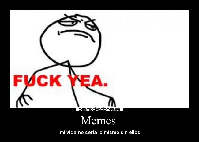 Memes  - 