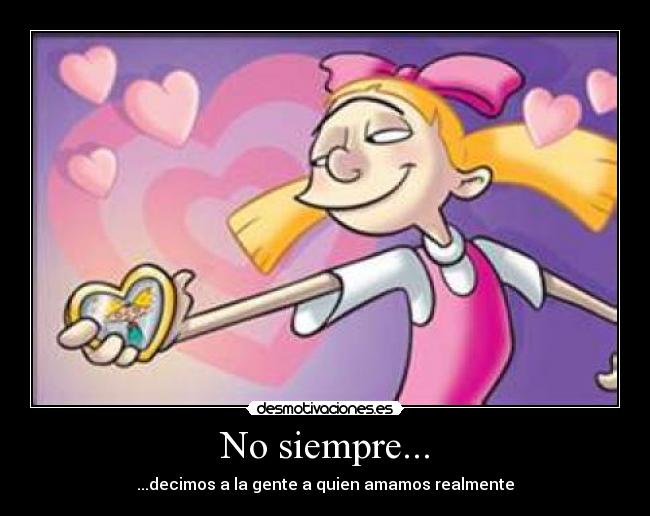No siempre... - 