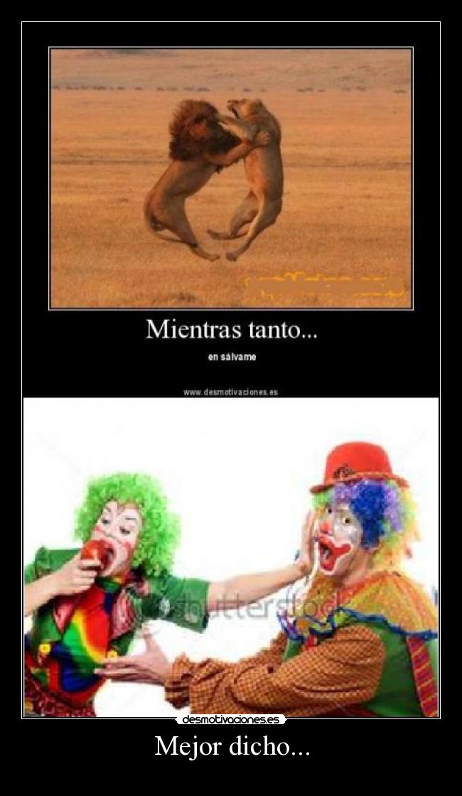 Mejor dicho... - 