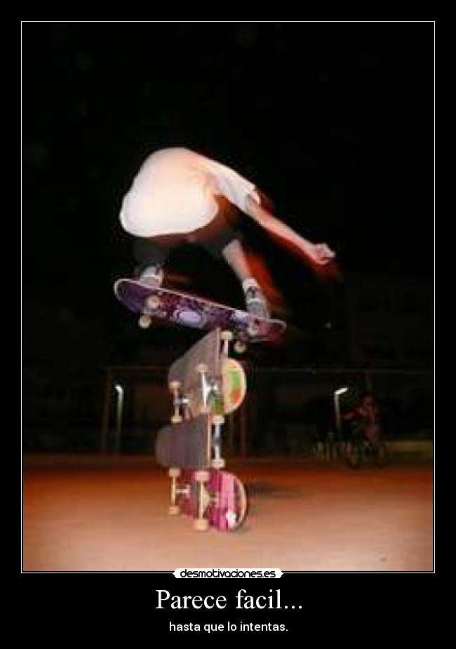 Parece facil... - hasta que lo intentas.