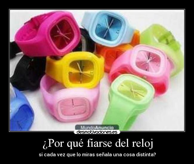 ¿Por qué fiarse del reloj - 