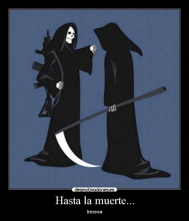 Hasta la muerte... - 