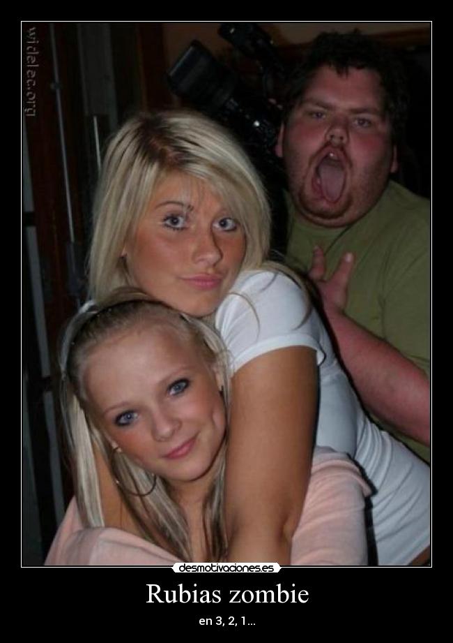 Rubias zombie - en 3, 2, 1...