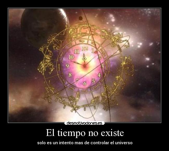 El tiempo no existe - 