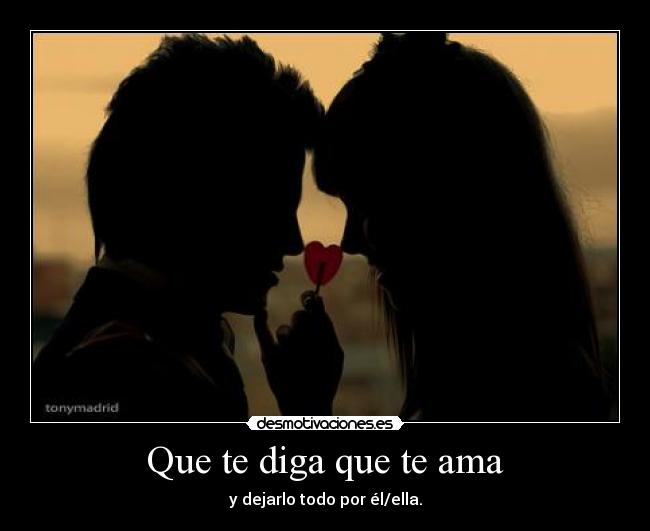 Que te diga que te ama - 