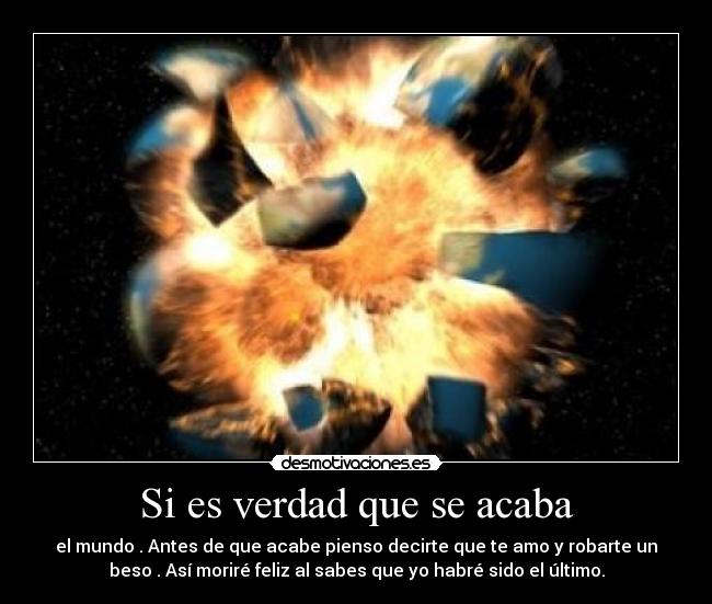 Si es verdad que se acaba - 