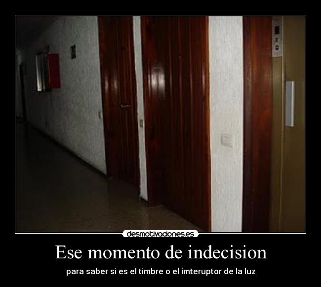 Ese momento de indecision - 