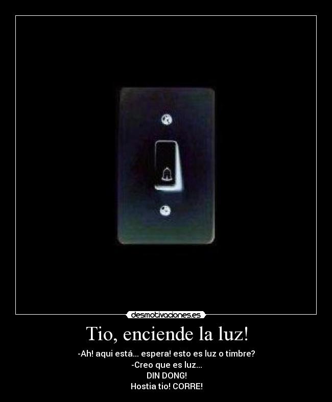 Tio, enciende la luz! - 