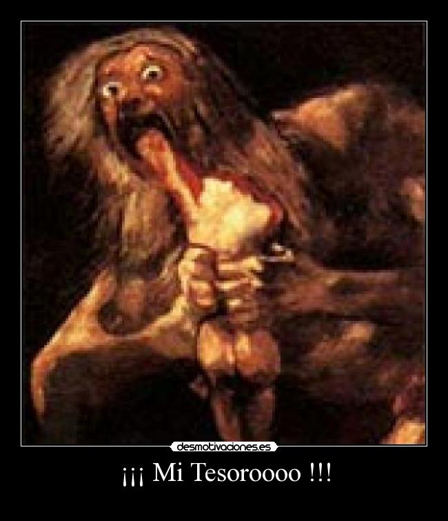¡¡¡ Mi Tesoroooo !!! -