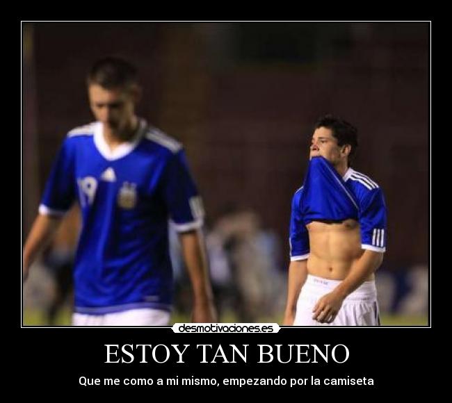 ESTOY TAN BUENO - 