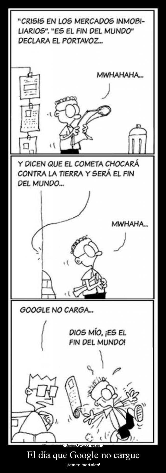 El día que Google no cargue - ¡temed mortales!