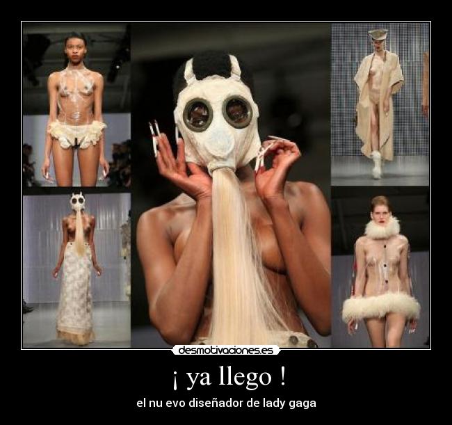 ¡ ya llego ! - el nu evo diseñador de lady gaga