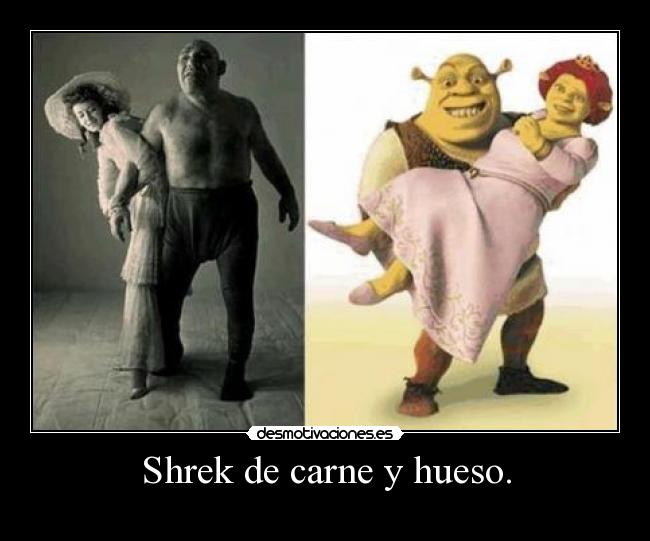 Shrek de carne y hueso. - 