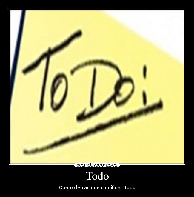 Todo - Cuatro letras que significan todo