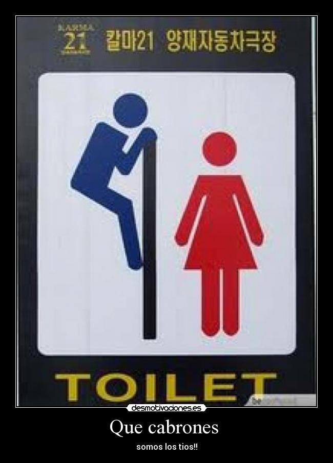 Que cabrones - somos los tios!!