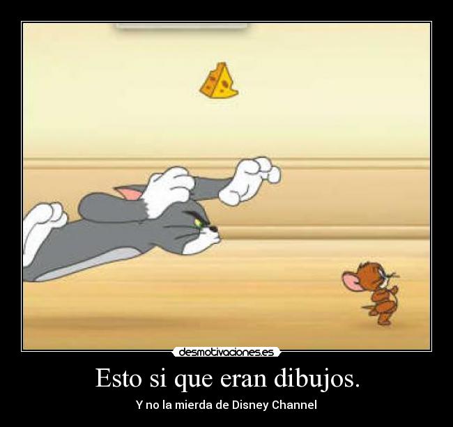 Esto si que eran dibujos. -