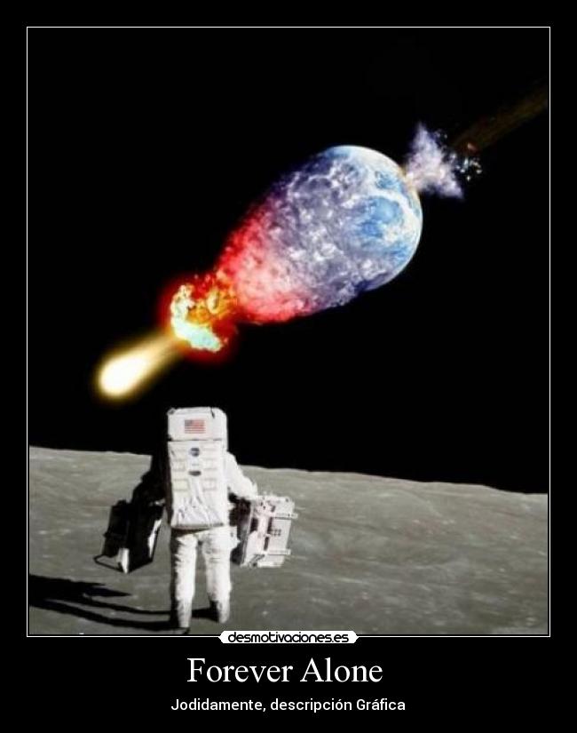 Forever Alone  - 