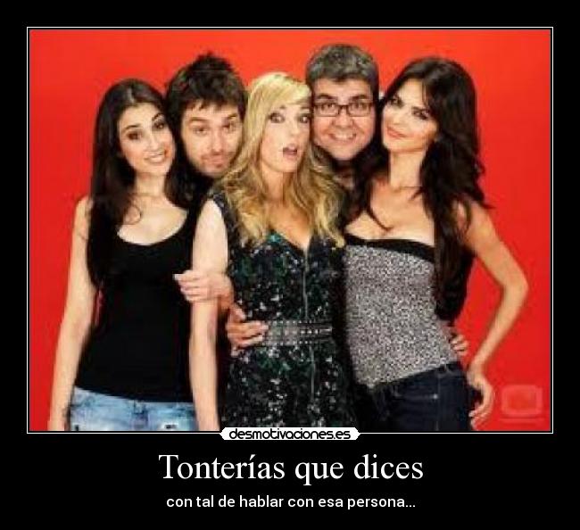 Tonterías que dices - 
