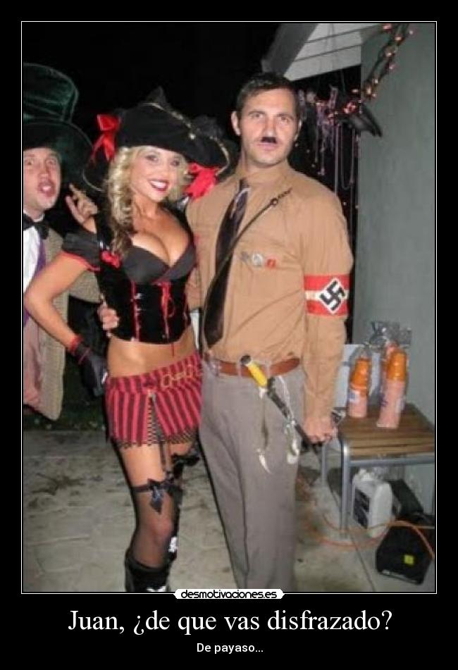 Juan, ¿de que vas disfrazado? -