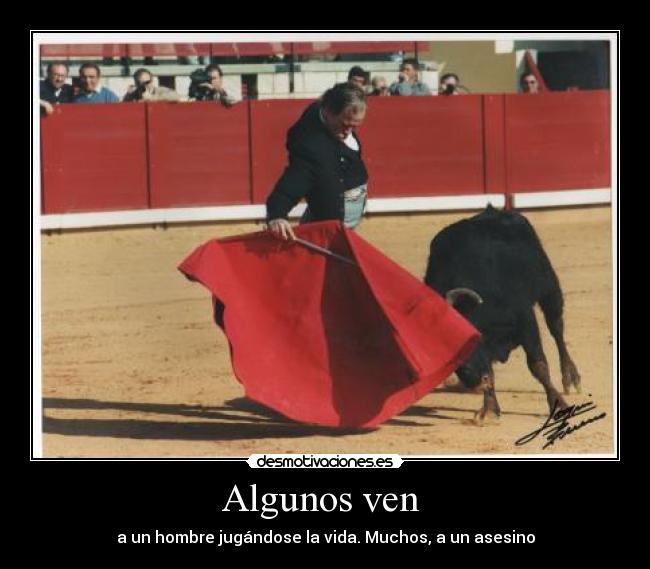 Algunos ven -