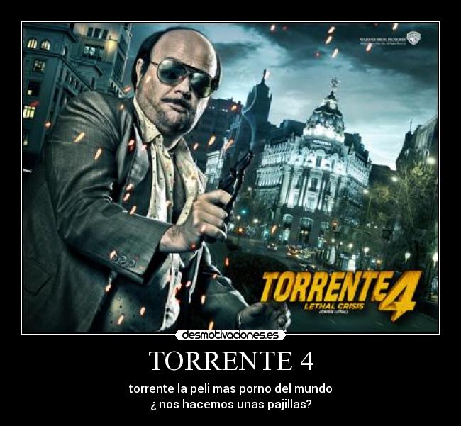 TORRENTE 4 - 