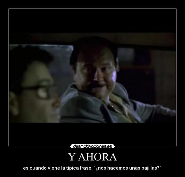 Y AHORA -