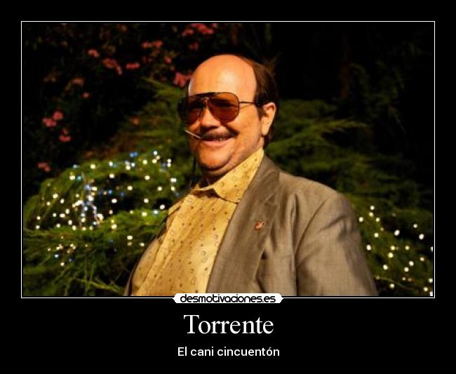 Torrente - El cani cincuentón