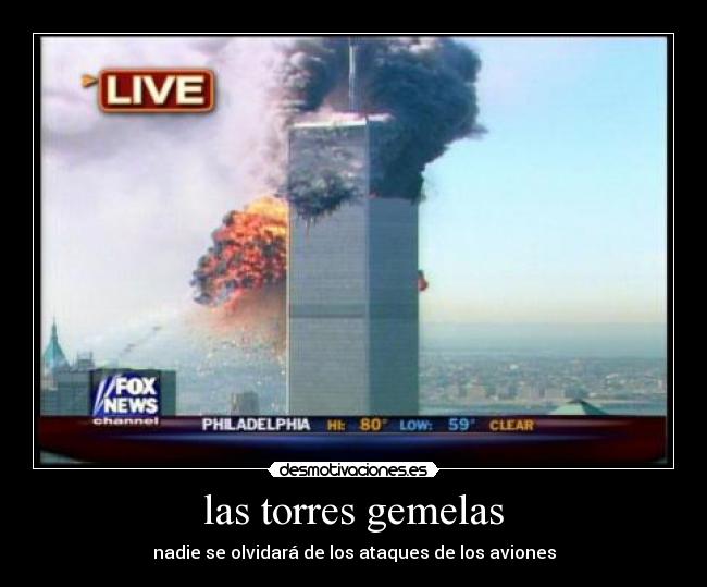 las torres gemelas - nadie se olvidará de los ataques de los aviones