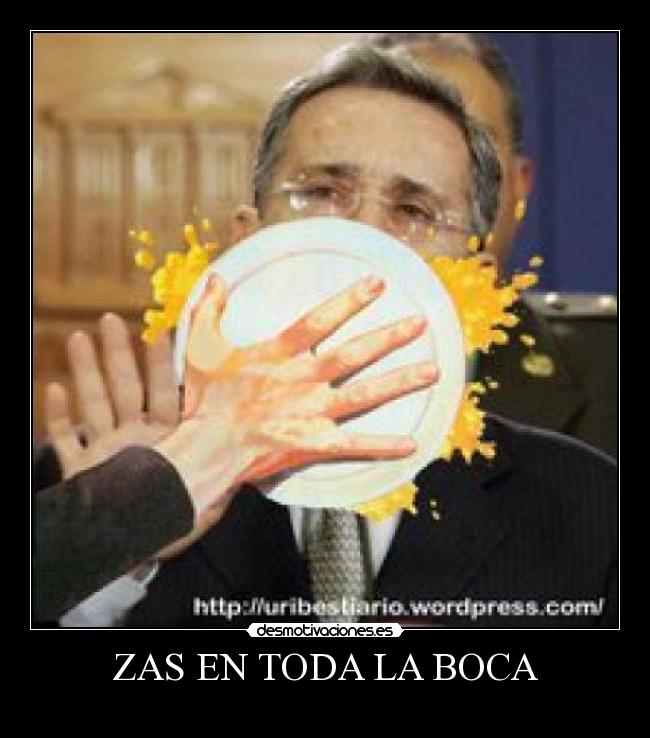 ZAS EN TODA LA BOCA -