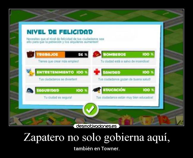 Zapatero no solo gobierna aquí, - 