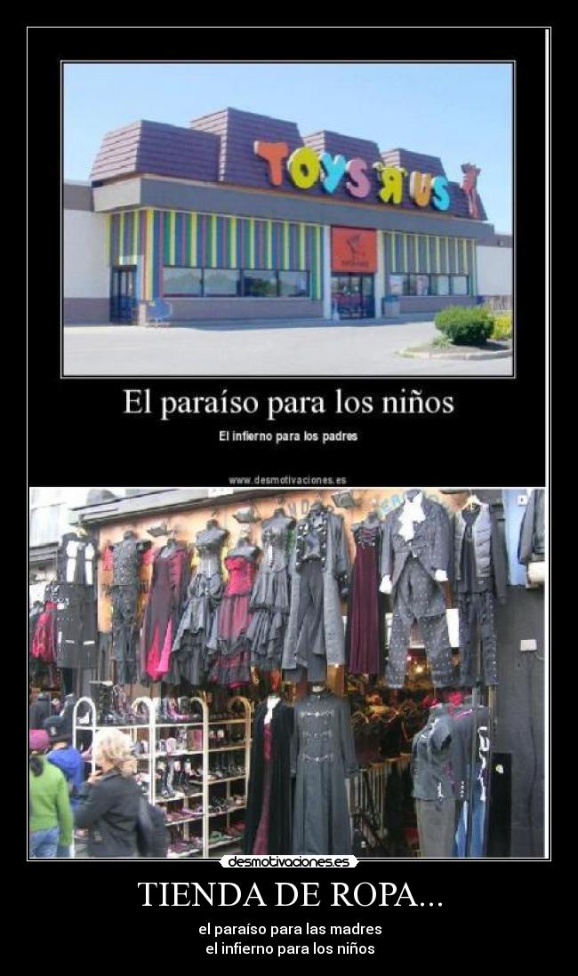 TIENDA DE ROPA... - el paraíso para las madres
el infierno para los niños