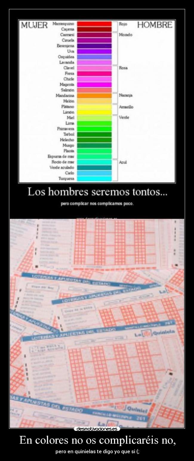 En colores no os complicaréis no, - pero en quinielas te digo yo que si (;