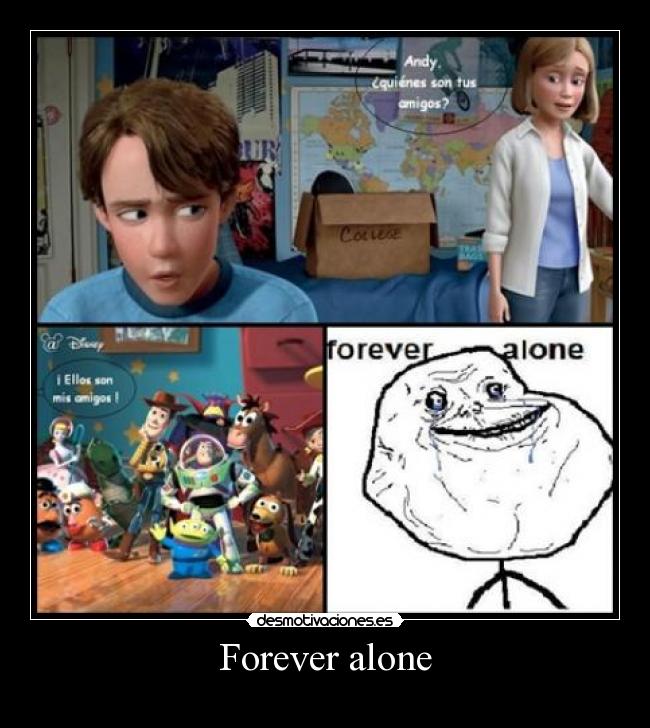 Forever alone - 