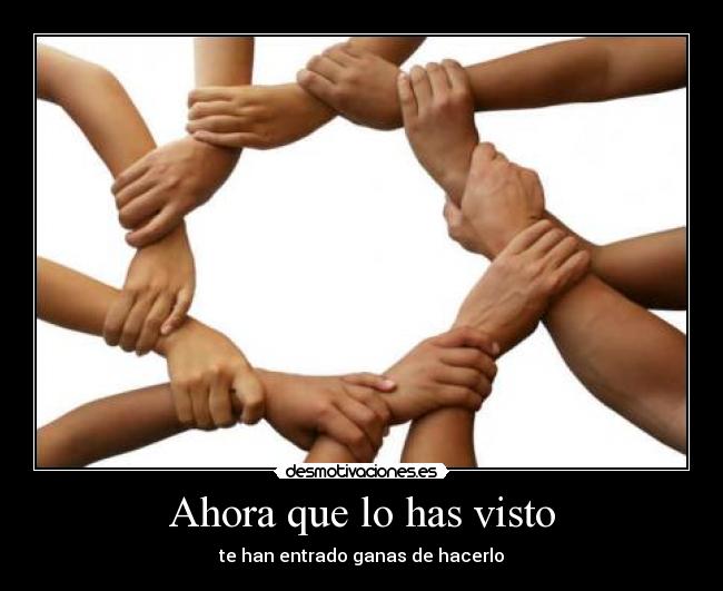 Ahora que lo has visto - te han entrado ganas de hacerlo