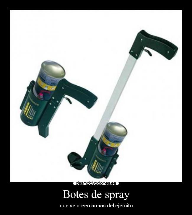 Botes de spray - que se creen armas del ejercito