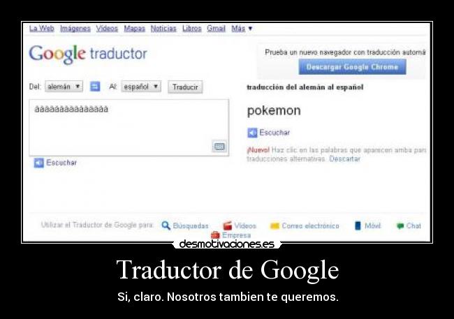 Traductor de Google - Si, claro. Nosotros tambien te queremos.
