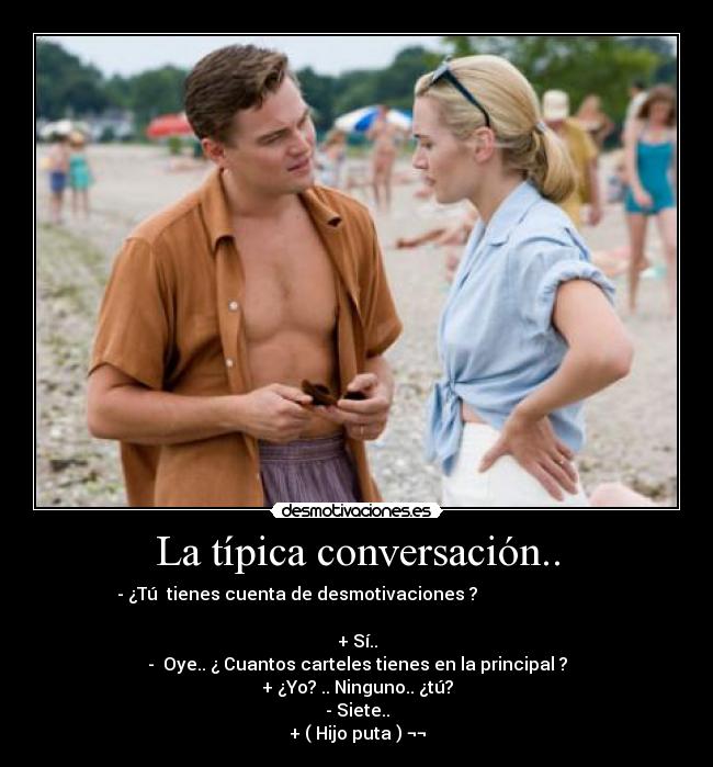 La típica conversación.. -