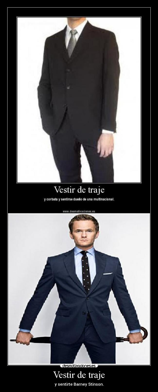 Vestir de traje - y sentirte Barney Stinson.