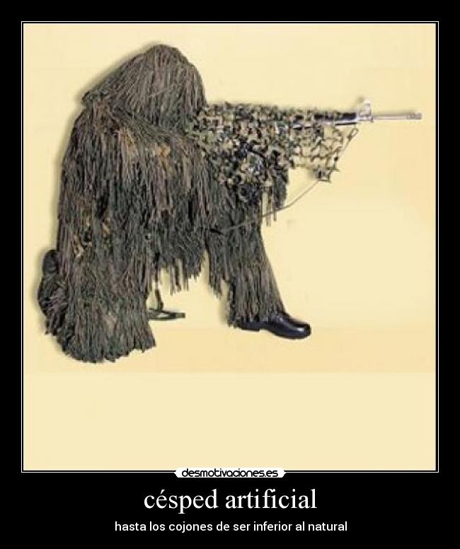 césped artificial - hasta los cojones de ser inferior al natural