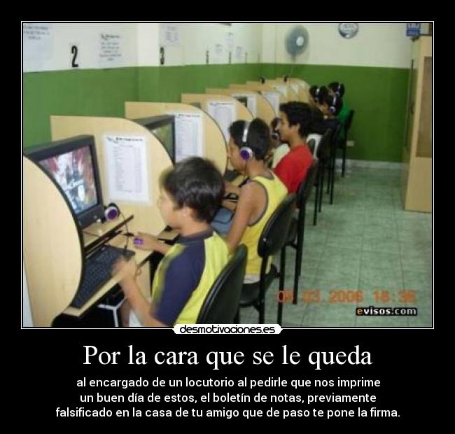 Por la cara que se le queda - 