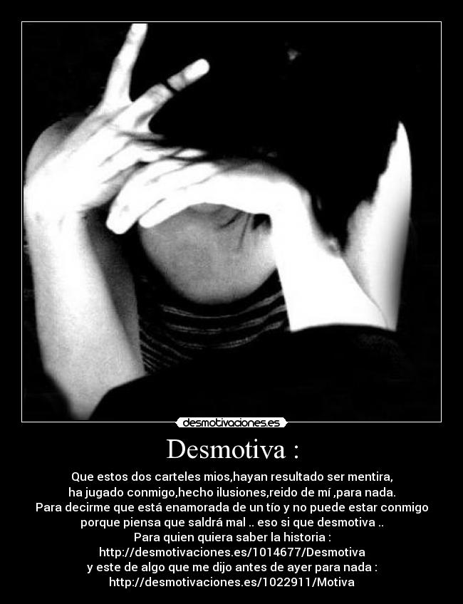 Desmotiva : -