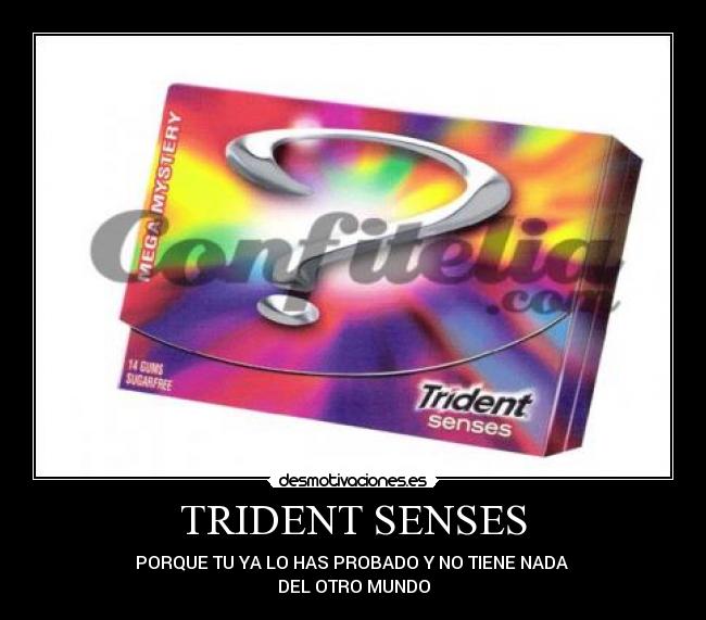 TRIDENT SENSES -