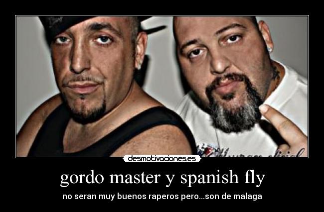 gordo master y spanish fly - 