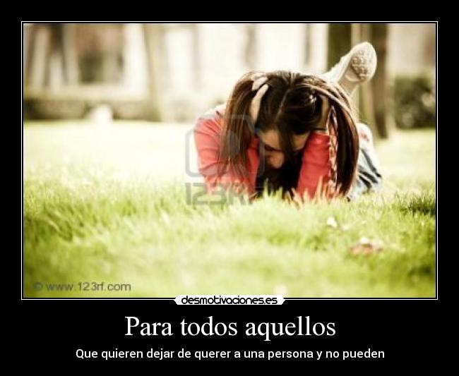 Para todos aquellos -