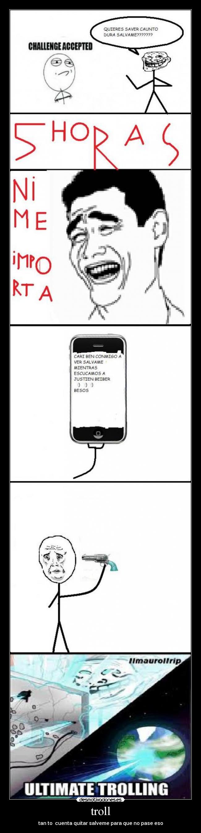 troll - tan to cuenta quitar salveme para que no pase eso