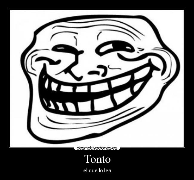 Tonto - el que lo lea