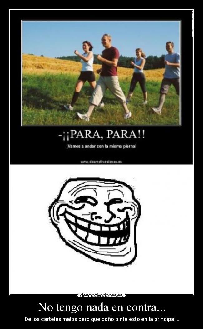 No tengo nada en contra... - 